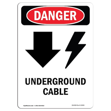 Signmission Safety Sign, OSHA Danger, 10" Height, Underground Cable